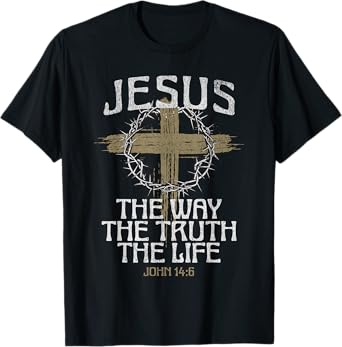 Jesus The Way The Truth The Life Bible Verse Christian Cross T-Shirt