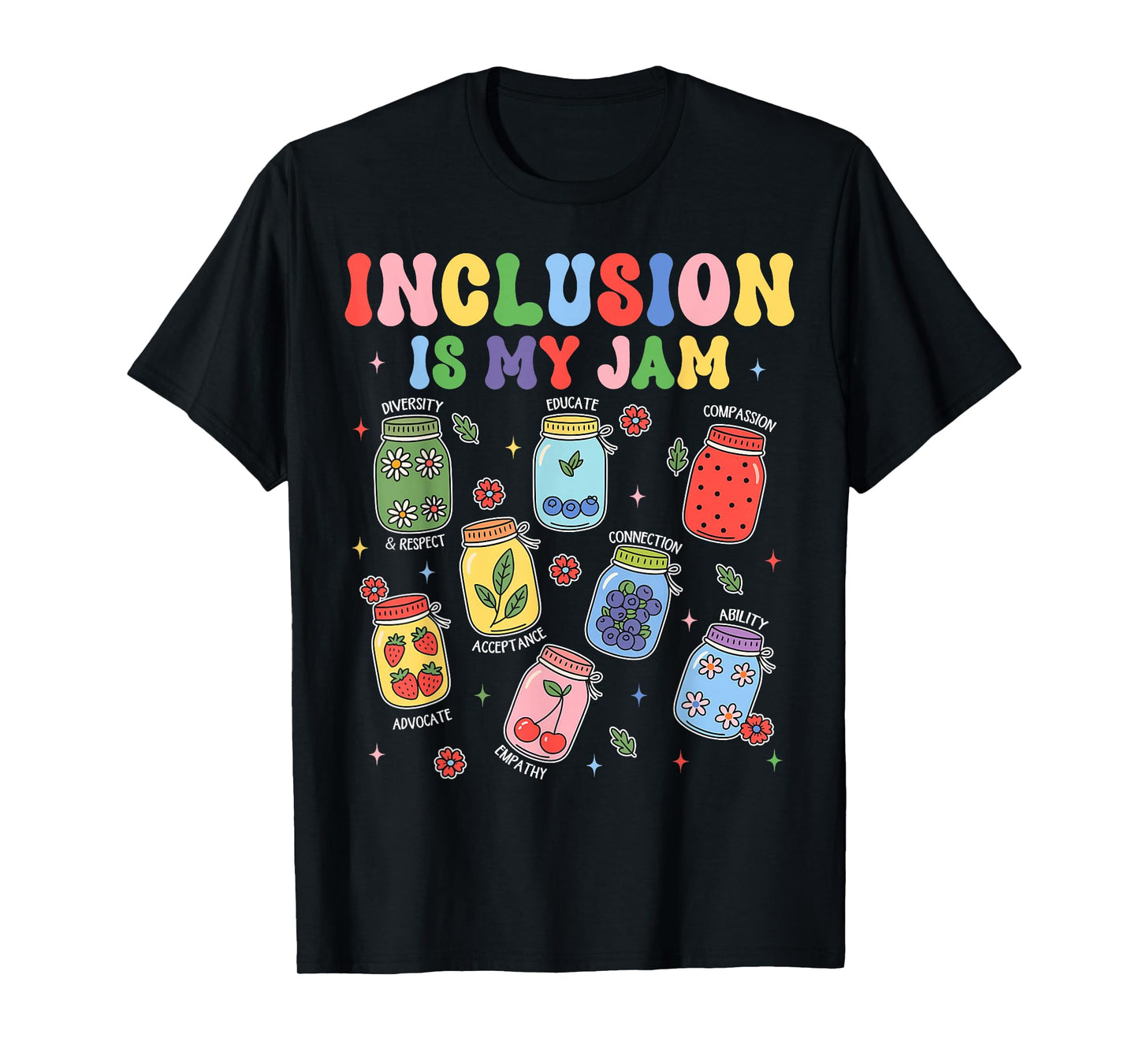 Inclusion is My Jam SPED Teacher Special Education Life T-Shirt
