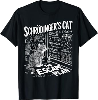 Schrödingers Cat Escape Plan Funny Science T-Shirt for Men Women
