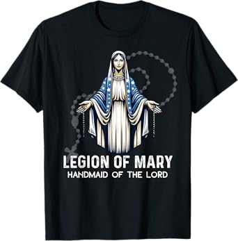 Legion Of Mary Our Lady Catholic T-Shirt