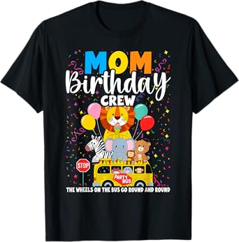 The Wheels On The Bus Mom Birthday Crew Party Toddler Kids T-Shirt