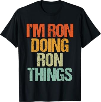 I'm RON Doing RON Things Shirt Funny Vintage Birthday T-Shirt