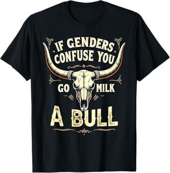 Funny if Genders Confuse You Go Milk A Bull Vintage T-Shirt