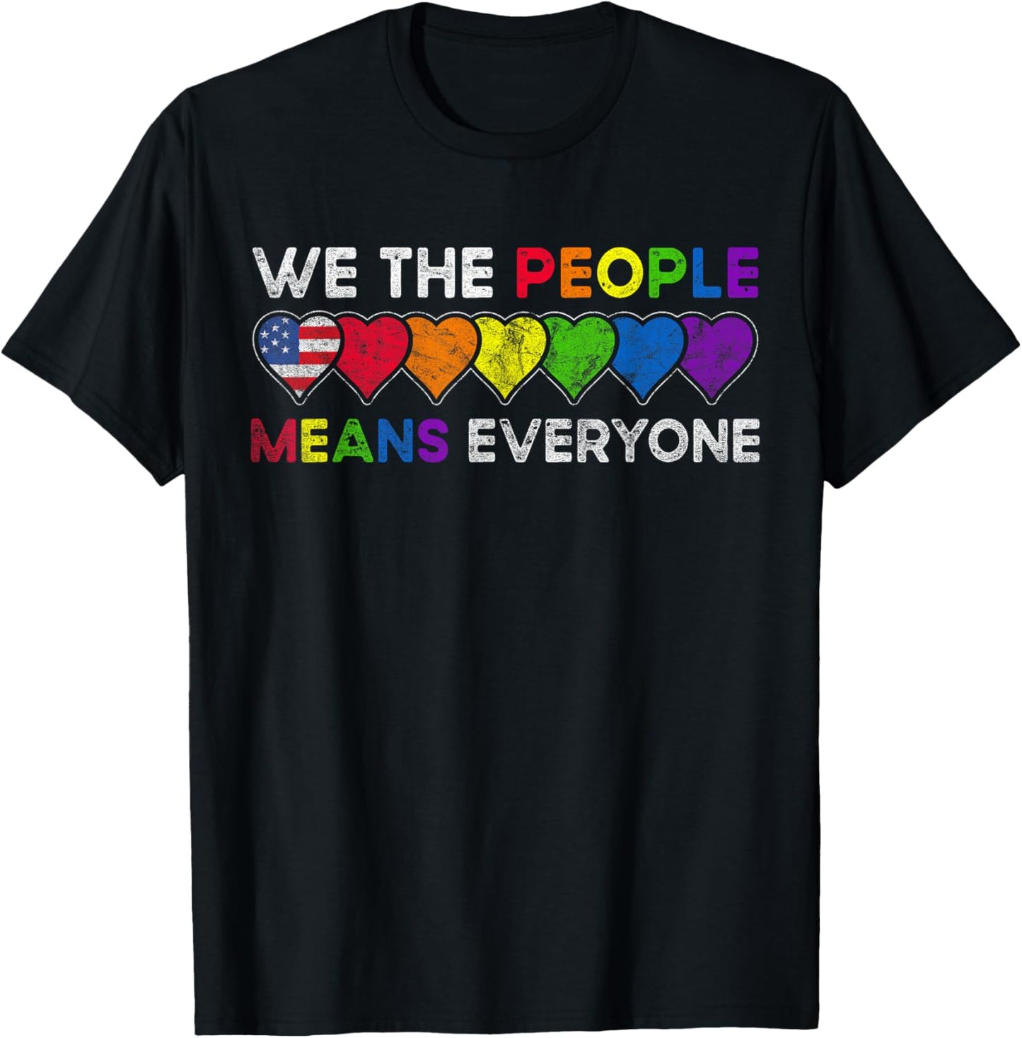 We The People Means Everyone US Constitution LGBT Pride T-Shirt
