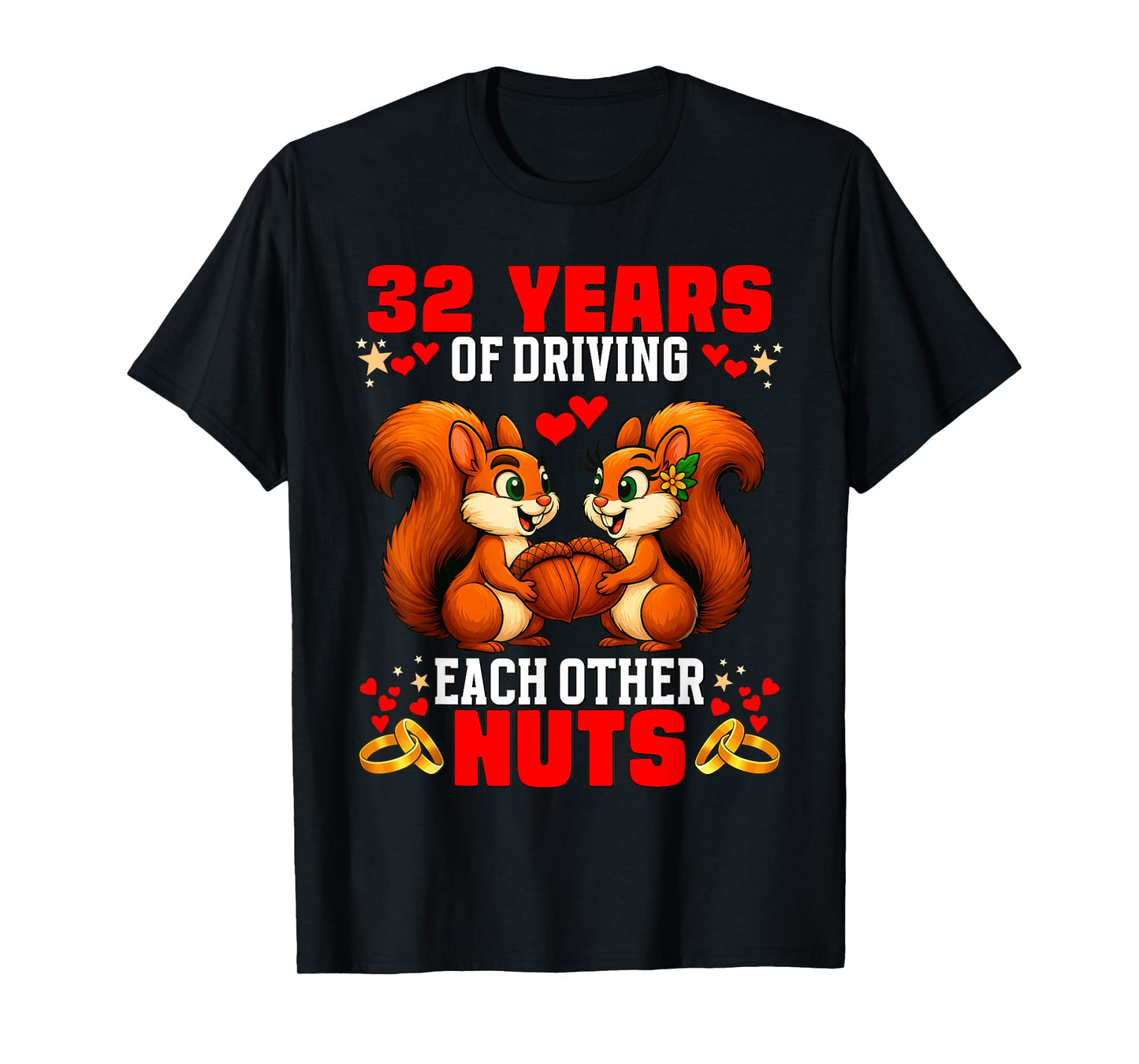 32nd Wedding Anniversary 32-Year Driving Each Other Nuts T-Shirt