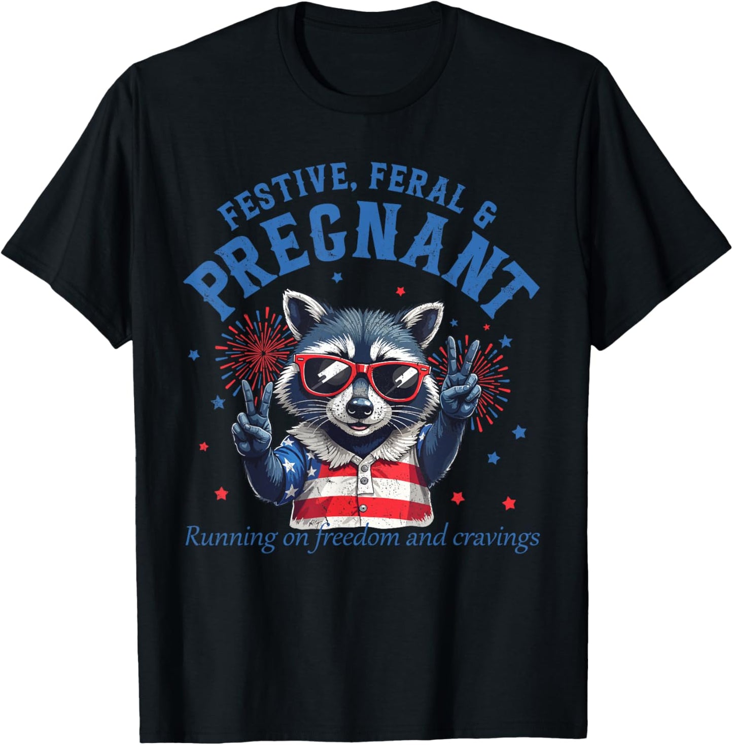 4th Of July Pregnancy Announcement, Festive Feral & Pregnant T-shirt