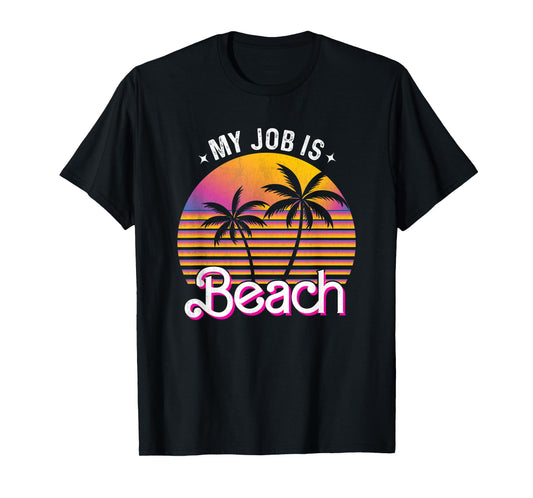 My Job Is Beach Pink Retro Funny Beach Lover Travel Vacation T-Shirt for Men Women