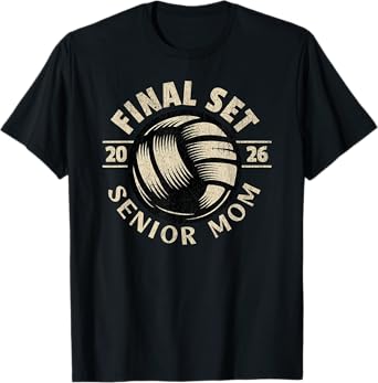 Volleyball Senior Mom 2026 Final Set T-Shirt