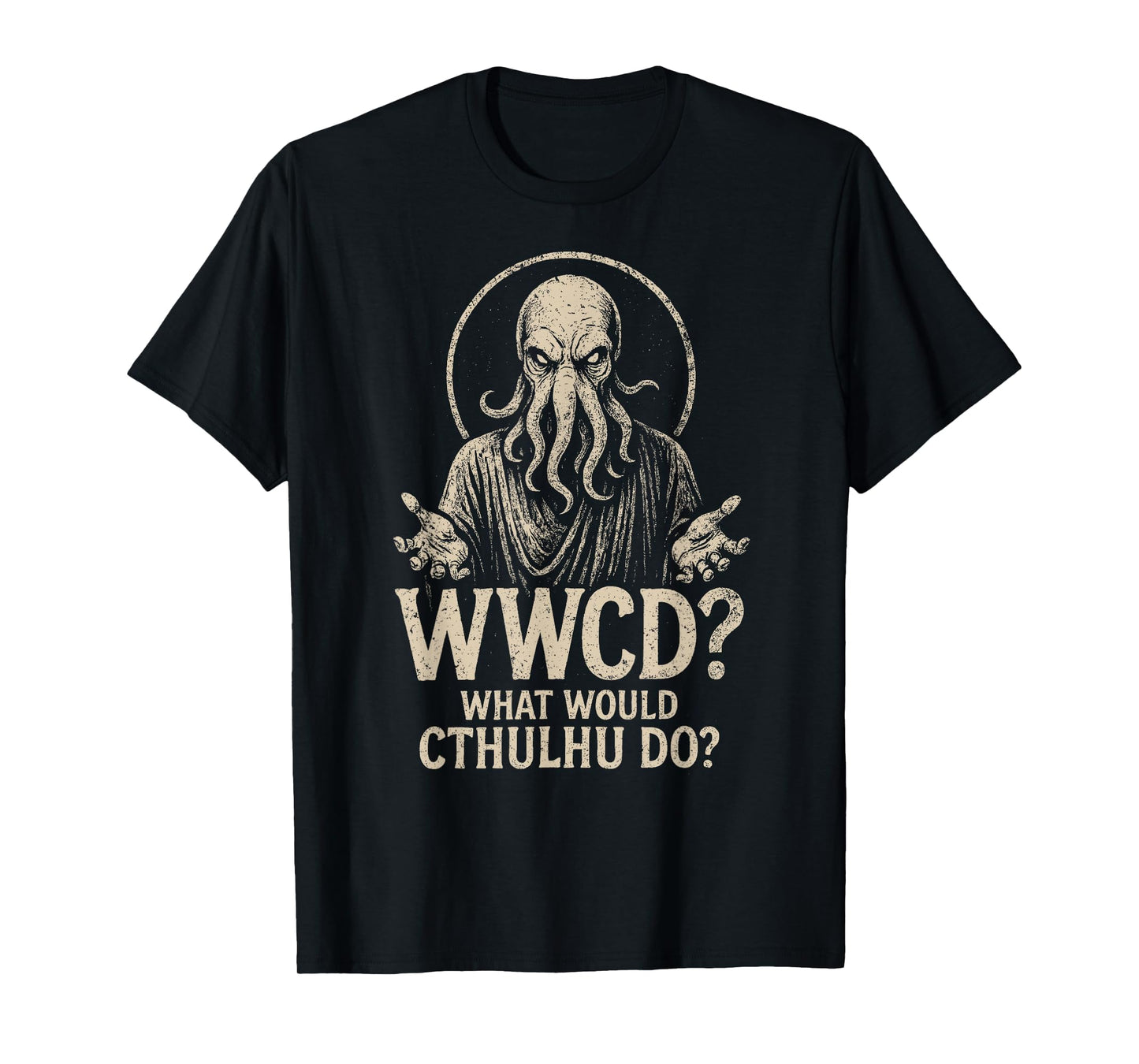WWCD? What Would Cthulhu Do? Funny T-Shirt