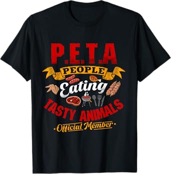 PETA Shirts People Eating Tasty Animals Anti Vegetarian T-Shirt