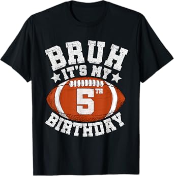 Bruh It’s My 5th Birthday Gifts 5 Year Old Football Player T-Shirt