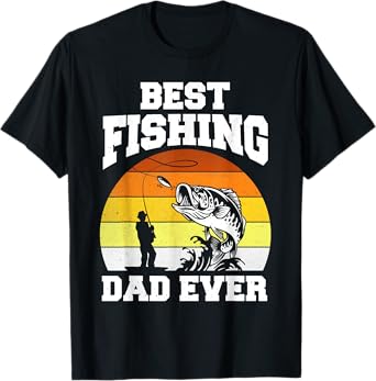 Best Fishing Dad Ever Fisherman Reel Cool Fathers Day T-Shirt
