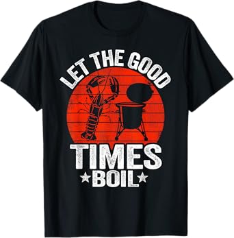Let The Good Times Boil Cajun Crayfish Party Funny Crawfish T-Shirt