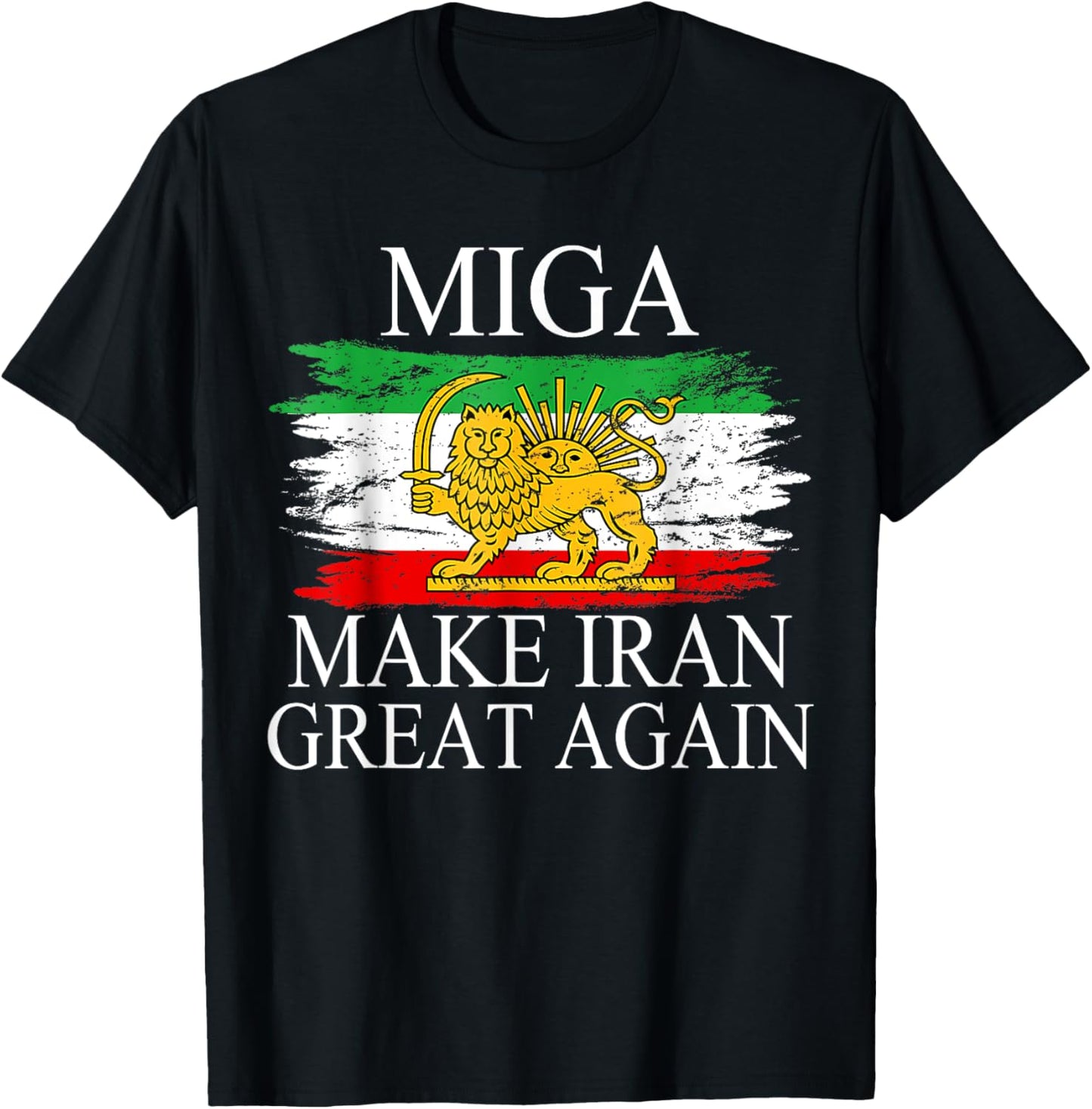 Iranian Shirt Make Iran Great Again Emblem Of Iran MIGA Gift T-Shirt