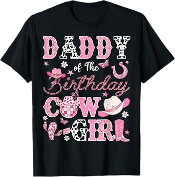 Daddy Of The Birthday CowGirl Western Rodeo Daddy T-Shirt