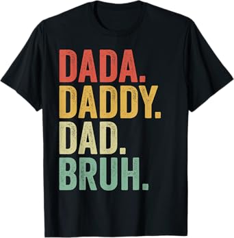 Dada Daddy Dad Bruh MenS Funny Fathers Day Dad T-Shirt
