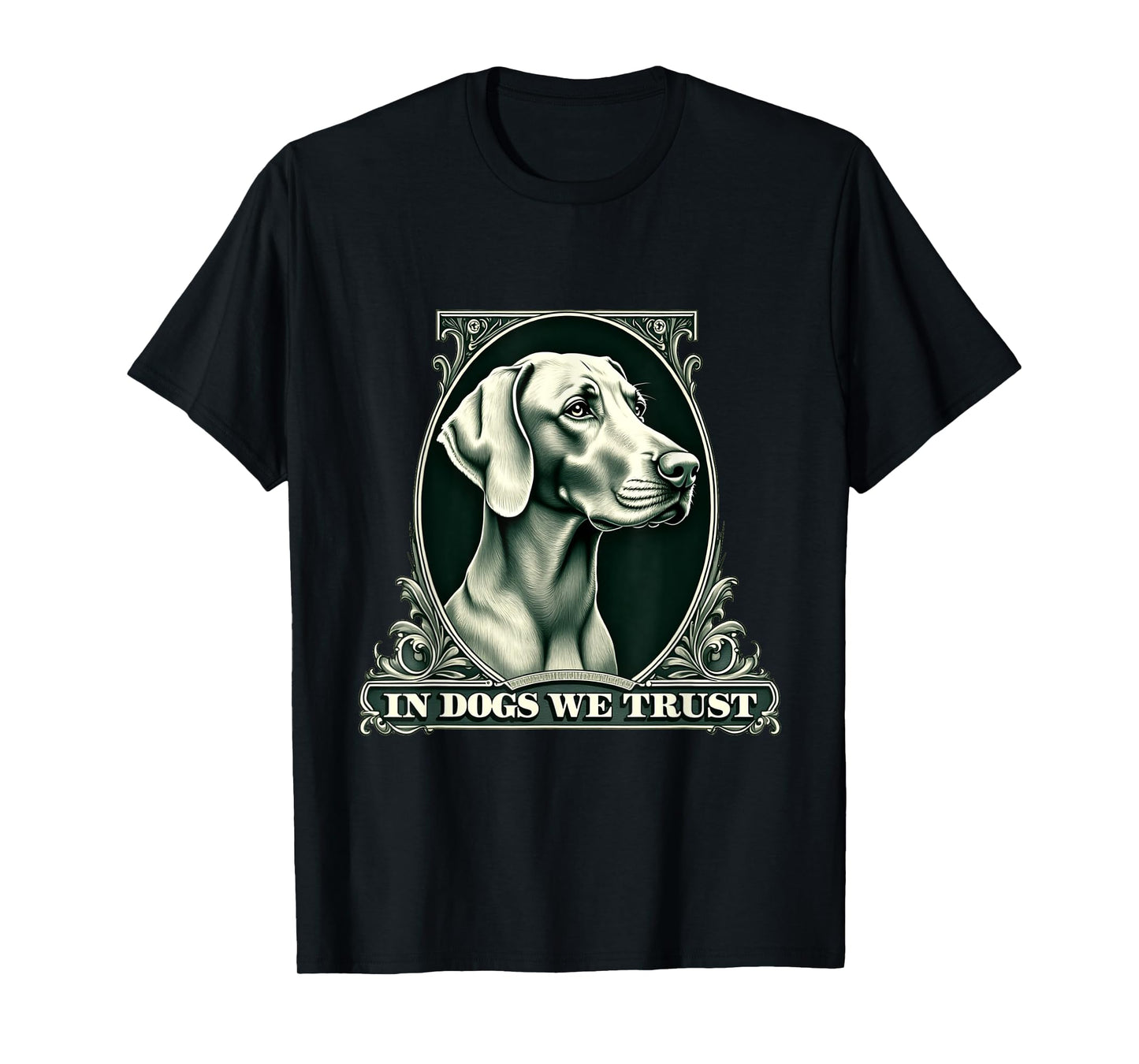 In Weimaraner We Trust Funny Vintage Weimaraner Dog T-Shirt