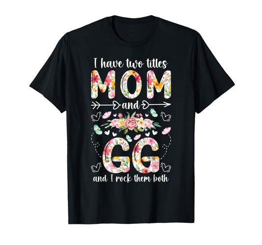 Mom And GG Grandma GG Grandmother T-Shirt