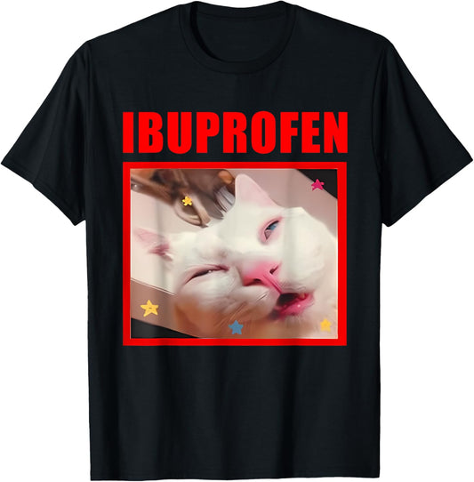 Ibuprofen Cat Meme T-Shirt