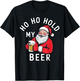 Ho Ho Hold My Beer Christmas Drinking Santa Gifts T-Shirt