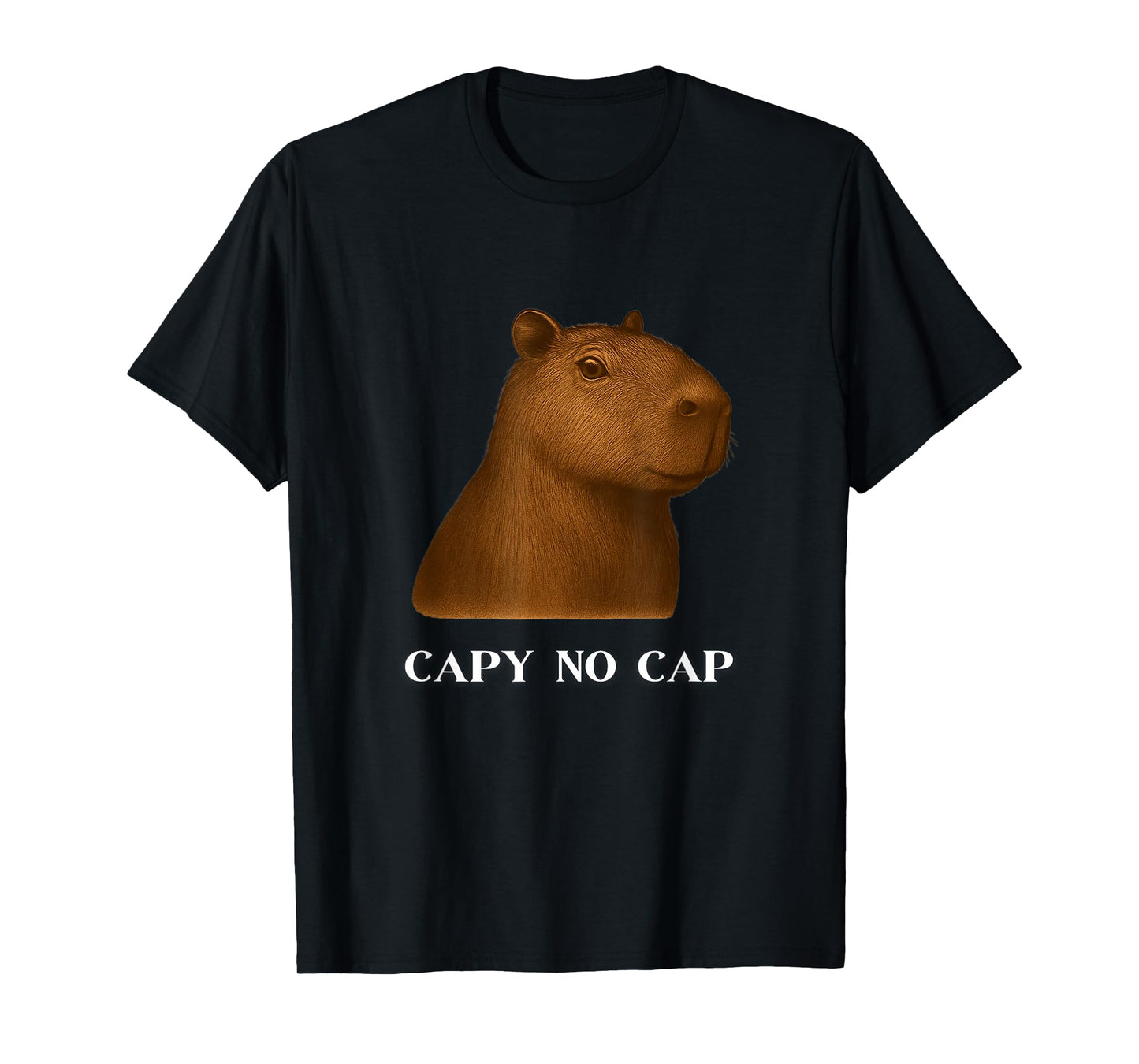 Funny Capybara No Cap Capy for Real T-Shirt