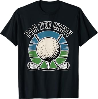 Par Tee Crew Squad Golf Lover Golfing Putter T-Shirt