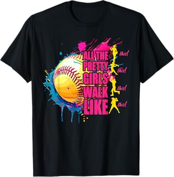All The Pretty Girls Walk Like This Softball Player Women T-Shirt