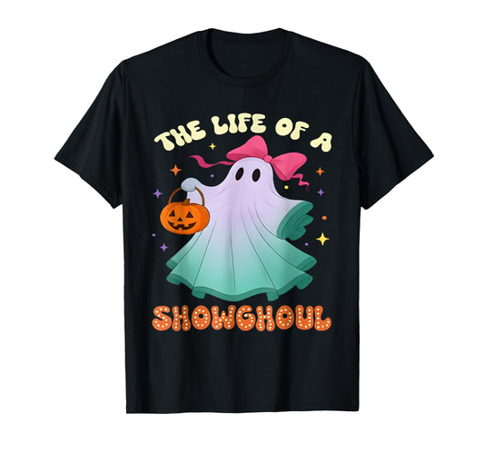 he Life of a Showghoul Retro Halloween Show Ghosts Girl T-Shirt