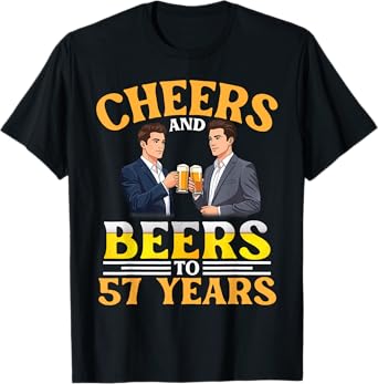Cheers And Beers To 57 Years Birthday Men Drinking Together T-Shirt