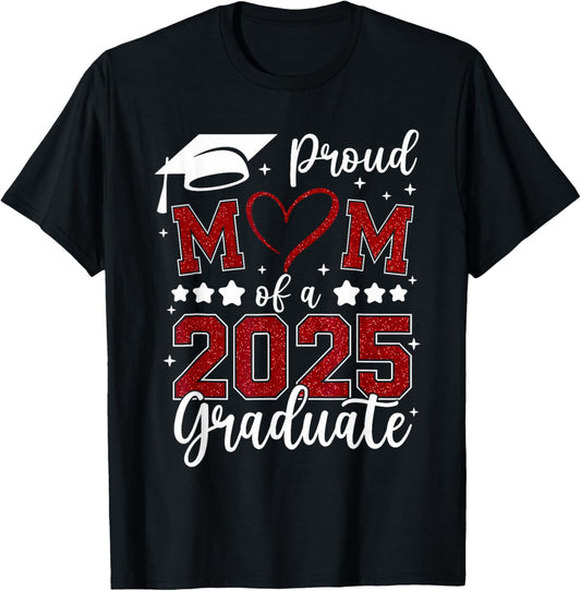 Proud Mom Of A Class of 2025 Graduate Senior Graduation T-Shirt