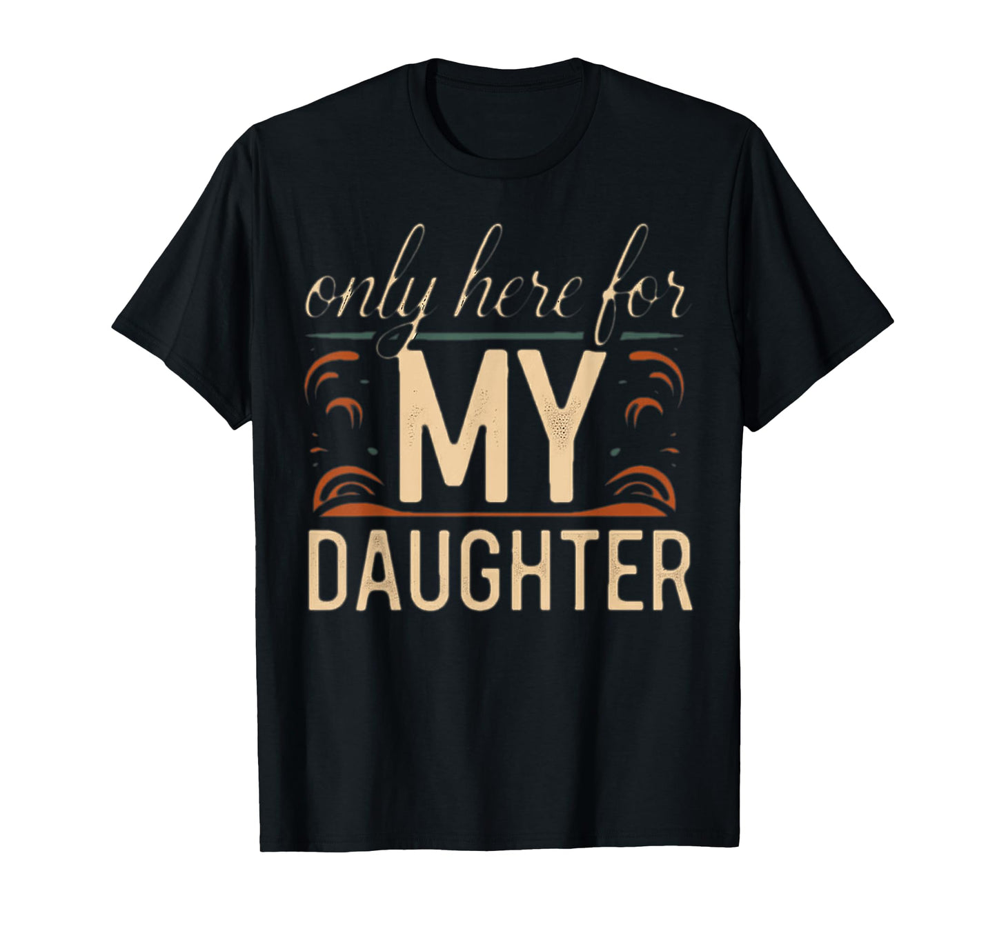 only here for MY DAUGHTER (OMG! It’s Felix!) T-Shirt