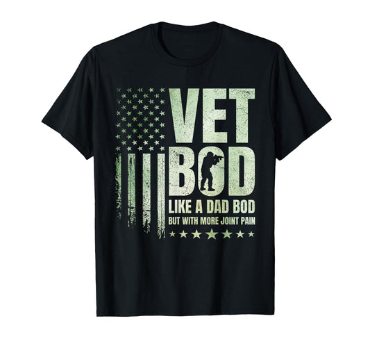Vet BOD Like A Dad BOD But with More Joint Pain Military Vet T-Shirt