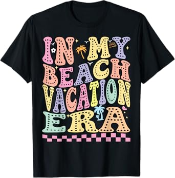 In My Beach vacation Era Summer 2025 for women vocation T-Shirt