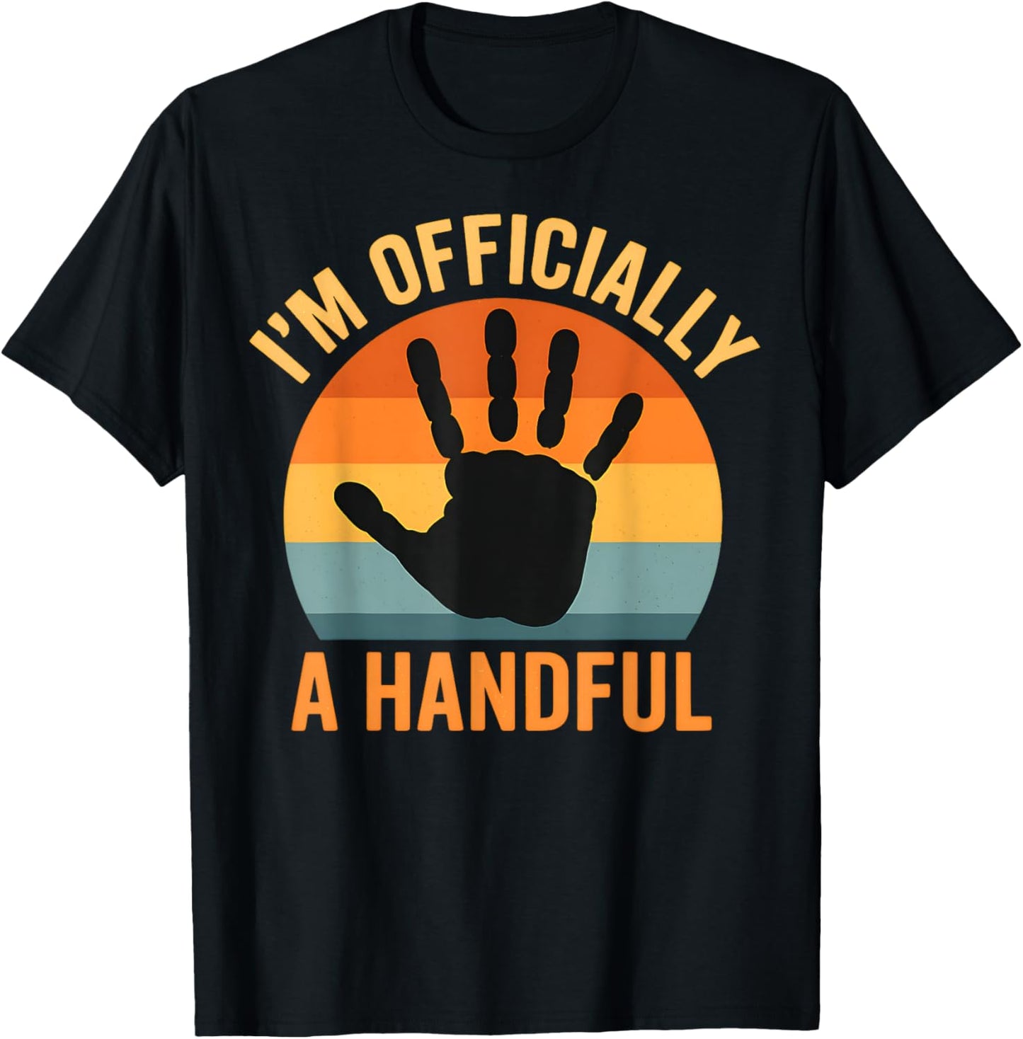 I'm Officially A Handful Five Funny 5th Birthday Turning 5 T-Shirt