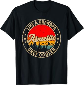 Abuelito Like A Grandpa Only Cooler Funny Papa Grandpa T-Shirt