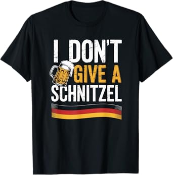 German Beer Saying I Don’t Give A Schnitzel Oktoberfest T-Shirt