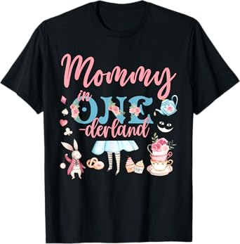 Mommy Of The Birthday Girl - Mommy In Onderland Family T-Shirt