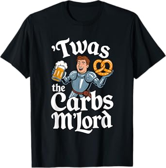 'TWAS The Carbs M'Lord Funny German Food Beer Pretzel T-Shirt
