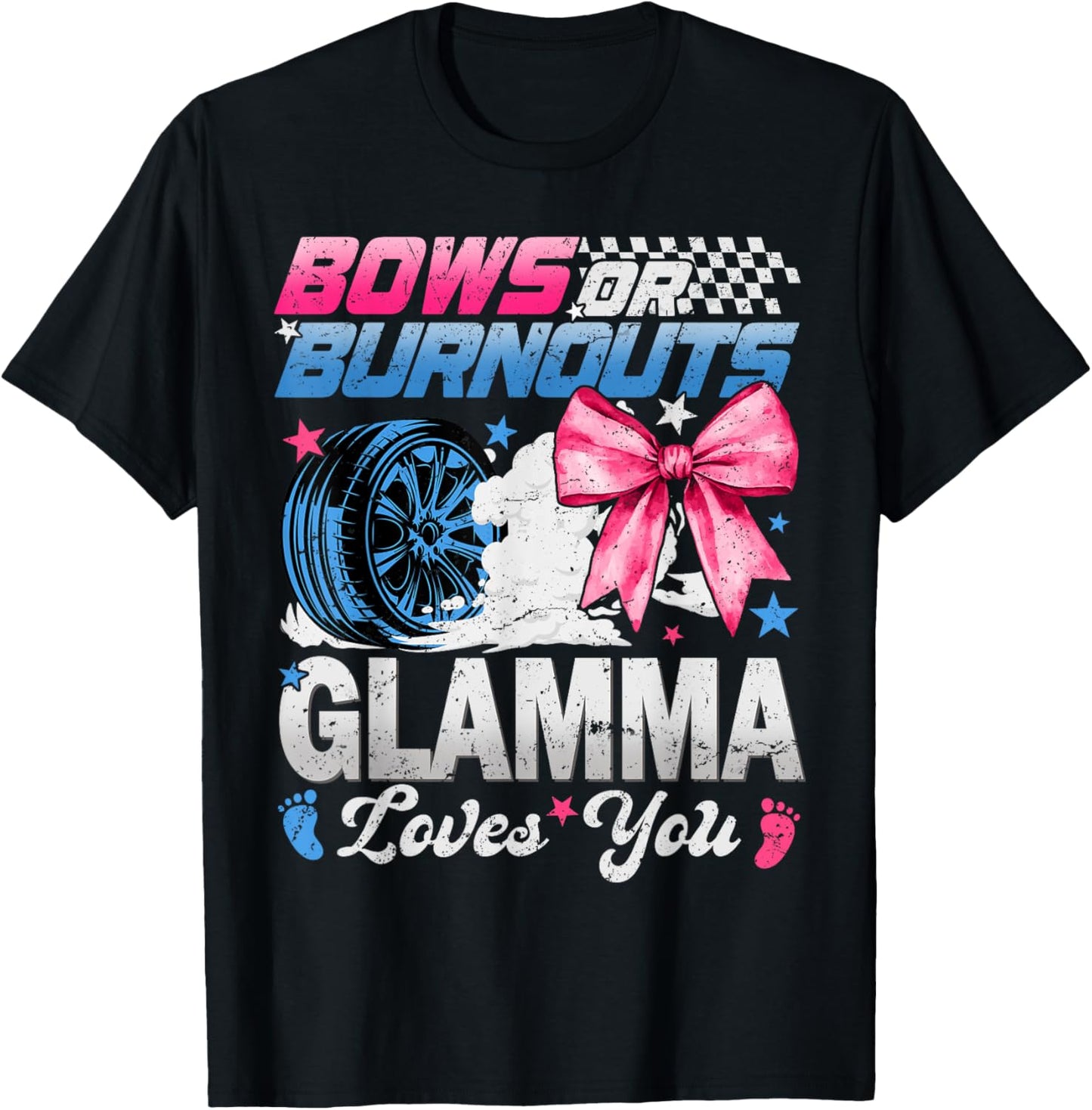 Burnouts Or Bows Your Glamma Loves You Gender Reveal T-Shirt