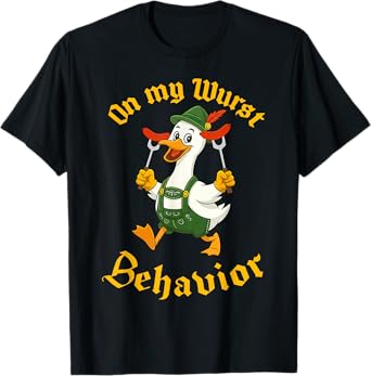 On My Wurst Behavior Silly Goose Funny Oktoberfest Costume T-Shirt