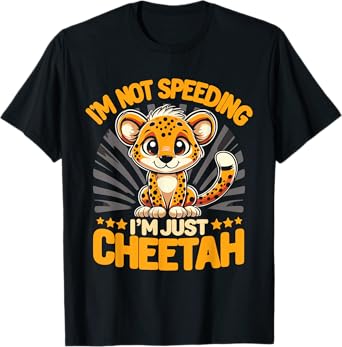 Cheetah Lover Cheetah Leopard I'm Just A Cheetah T-Shirt