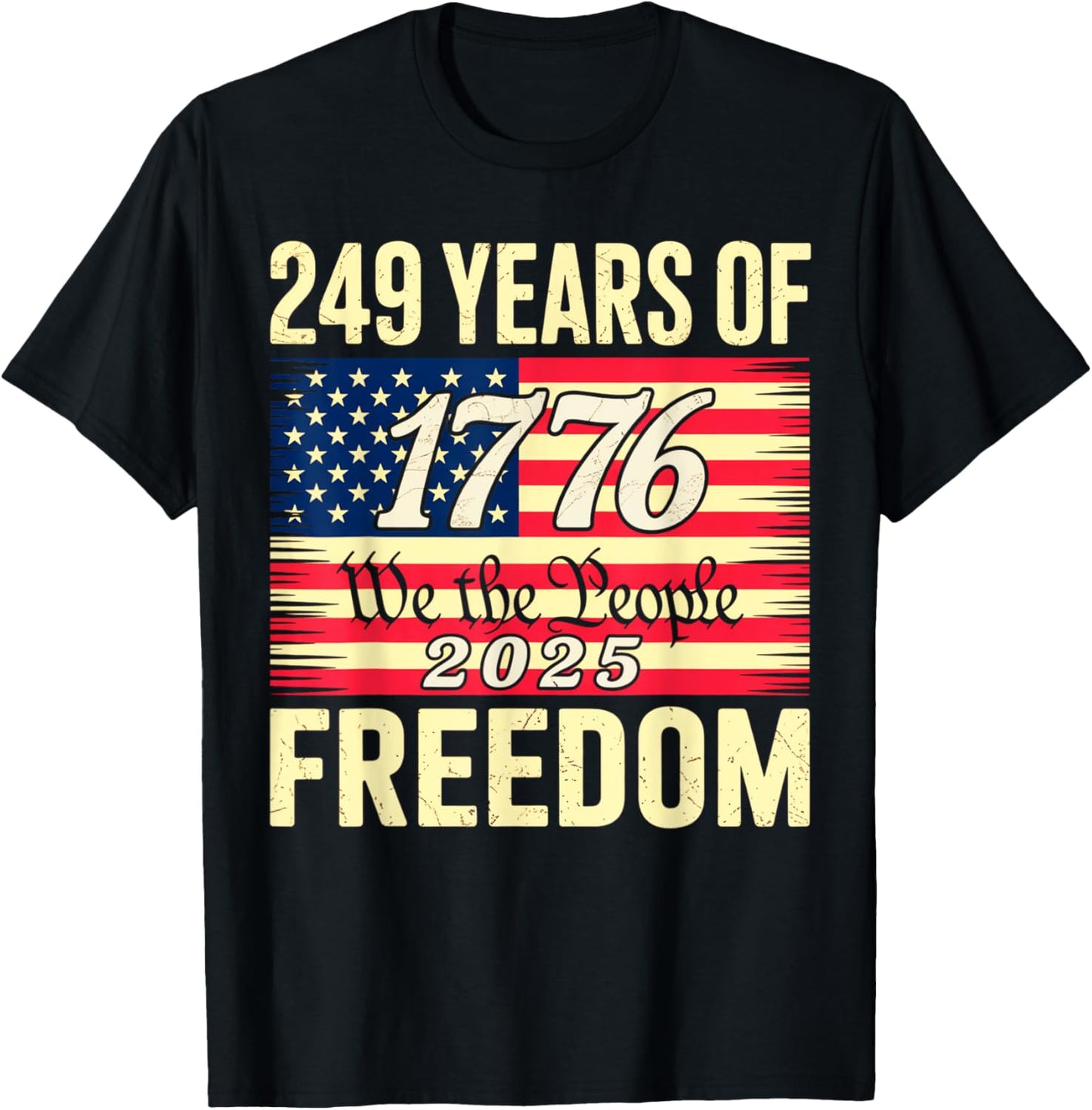 Happy 4th Of July 249 Years In Freedom 1776–2025 Usa Flag T-shirt