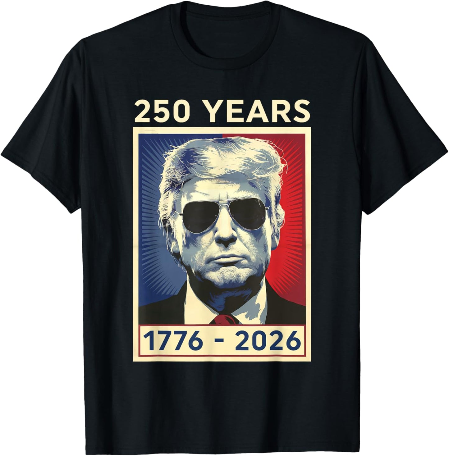 America 250th Birthday US Flag 250 Years Trump 1776 2026 T-Shirt