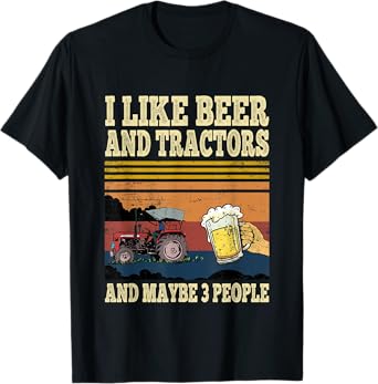 I Like Beer Tractors and Maybe 3 People Funny farmer Vintage T-Shirt