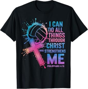 I Can Do All Things Through Christ Who Strengthens Me T-Shirt