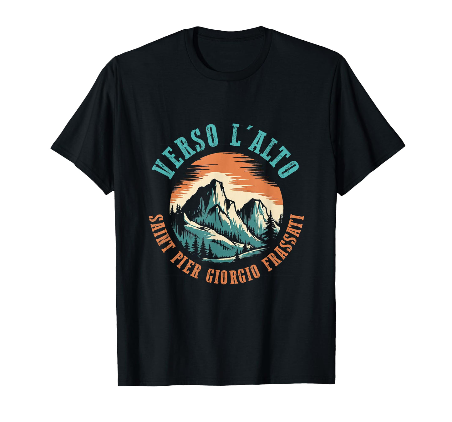 St Pier Giorgio Frassati Verso L'alto Mountains Climber T-Shirt