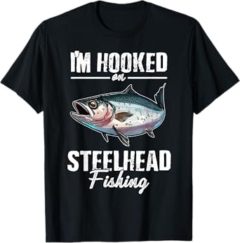 I'm Hooked at Steelhead Fishing Design for Anglers T-Shirt