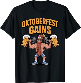 Oktoberfest Gains Beer Sausage and Fitness Humor T-Shirt