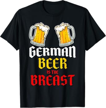 German Beer is The Breast Beer Mug Funny Oktoberfest Costume T-Shirt