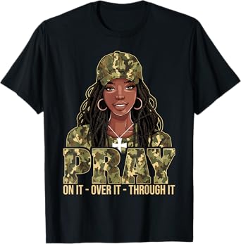 Pray On It Pray Over It Black Woman Loc'd Christian Women T-Shirt